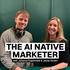 The AI Native Marketer