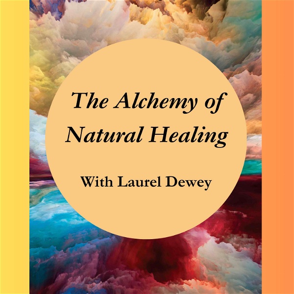 Artwork for The Alchemy of Natural Healing