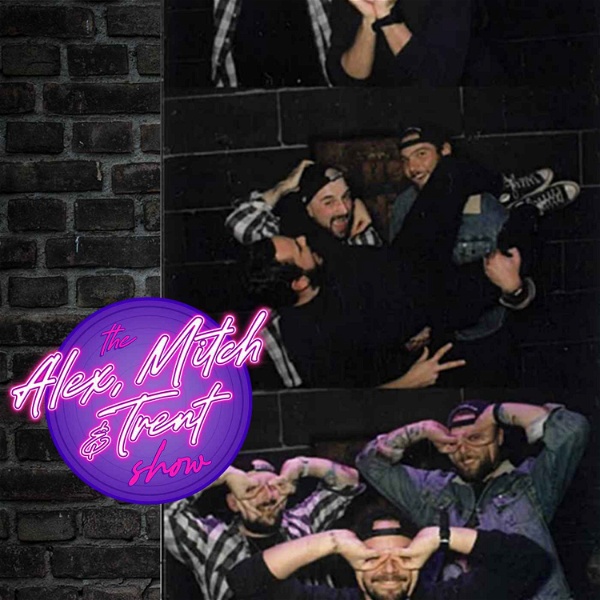 Artwork for The Alex, Mitch, and Trent Show