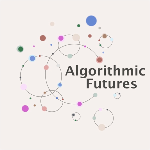 Artwork for The Algorithmic Futures Podcast