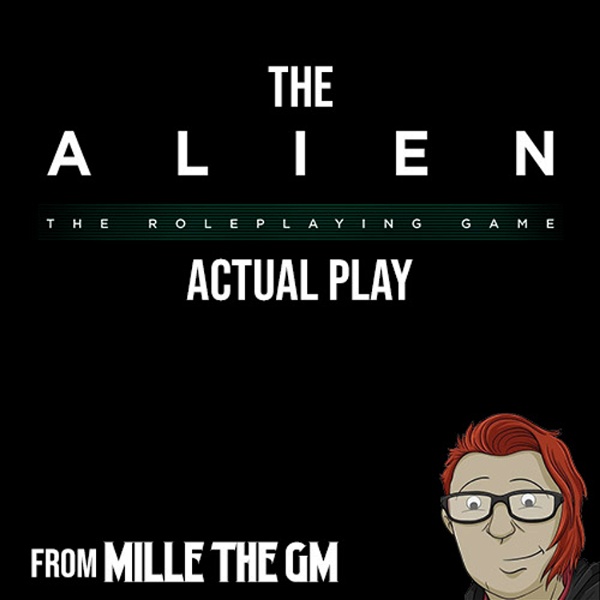 Artwork for The Alien RPG actual play from Millie the GM