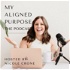 My Aligned Purpose Podcast (MAP Podcast)