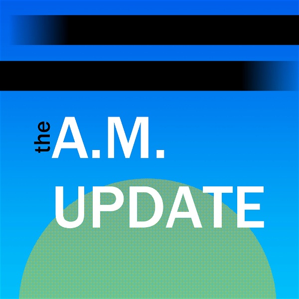 Artwork for The A.M. Update