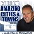 The Amazing Cities and Towns Podcast