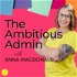 The Ambitious Admin Podcast