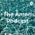 The Amen Podcast