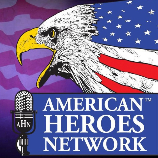 Artwork for The American Heroes Network Podcast