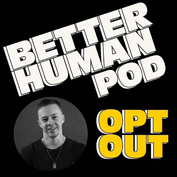 Artwork for The Better Human Podcast