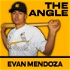 The Angle with Evan Mendoza