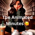 The Animated Minutes