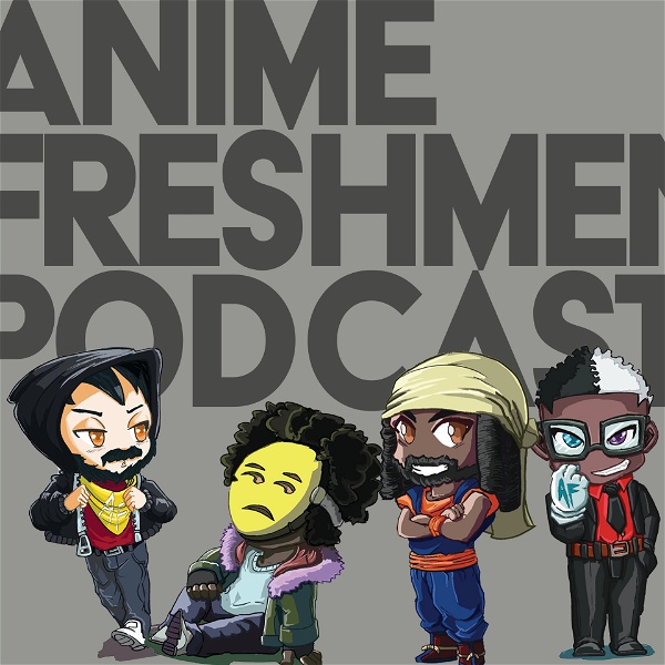 Artwork for The Anime Freshmen Podcast