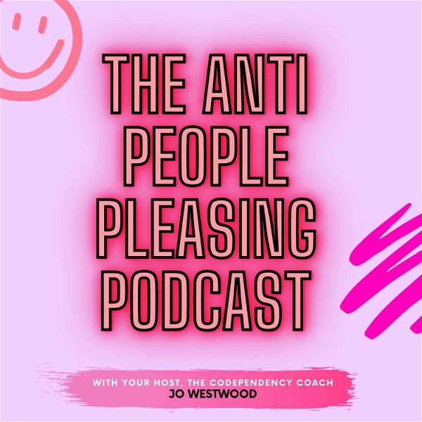Artwork for The Anti People Pleasing Podcast