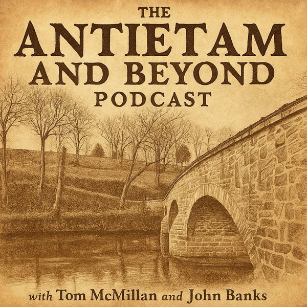 Artwork for The Antietam and Beyond Podcast
