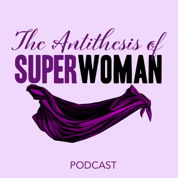 Artwork for The Antithesis of Superwoman