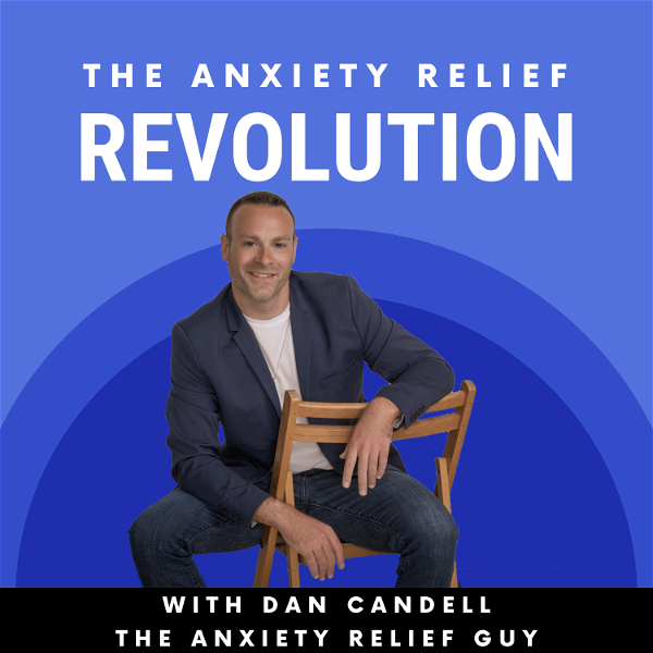Artwork for The Anxiety Relief Revolution Podcast