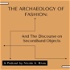 The Archaeology of Fashion: And The Discourse on Secondhand Objects