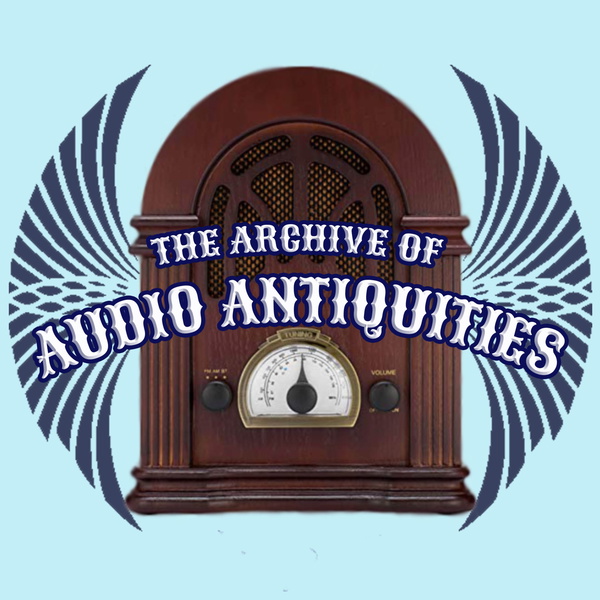 Artwork for The Archive of Audio Antiquities