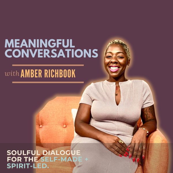 Artwork for Meaningful Conversations w. Amber RichBook