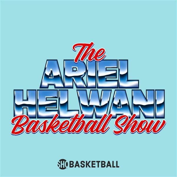 Artwork for The Ariel Helwani Basketball Show
