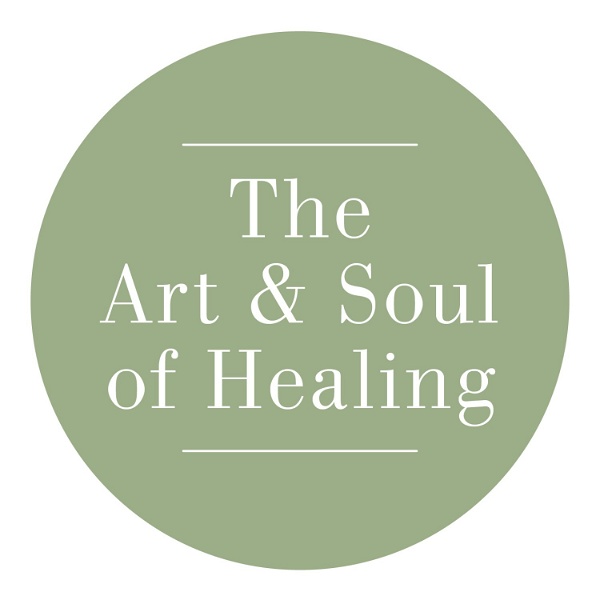 Artwork for The Art and Soul of Healing