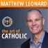 The Art of Catholic with Matthew Leonard