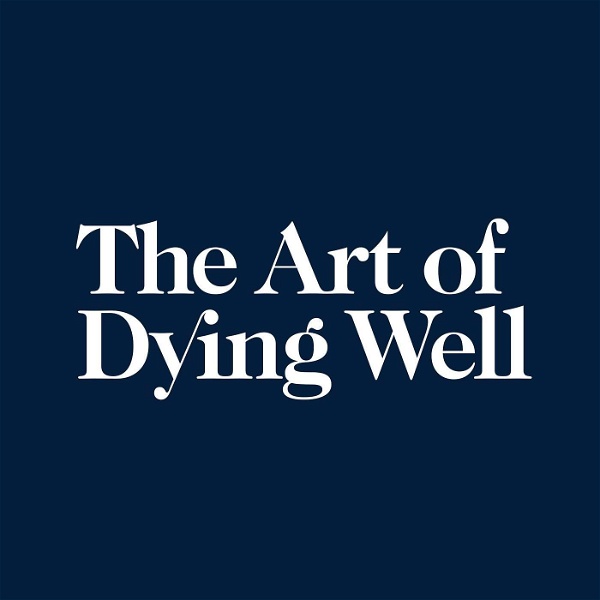 Artwork for The Art of Dying Well
