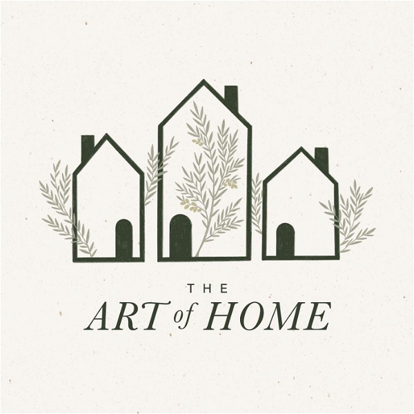 Artwork for The Art of Home: A Podcast for Homemakers