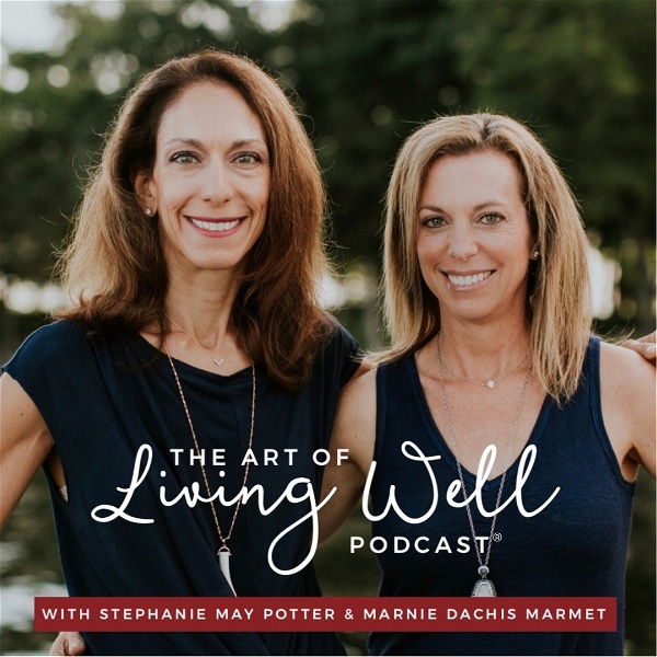 Artwork for The Art of Living Well Podcast®