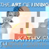 The Art Of Living with Kathy Smith