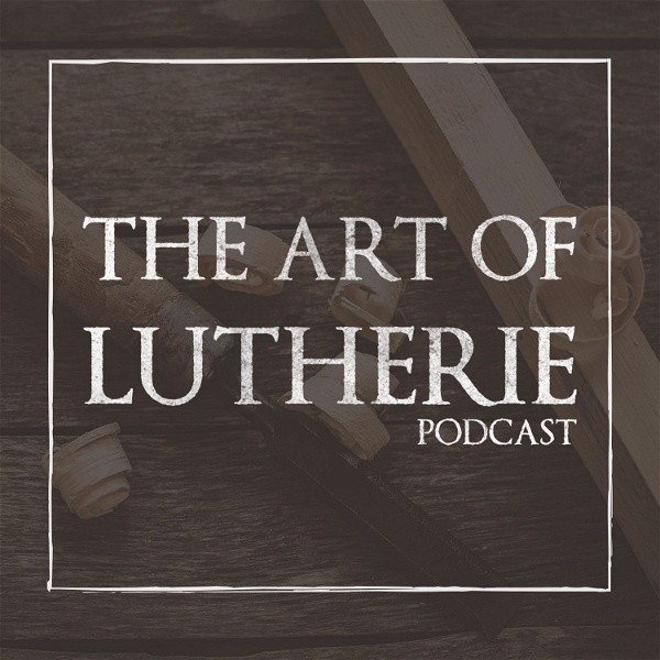 Artwork for The Art Of Lutherie