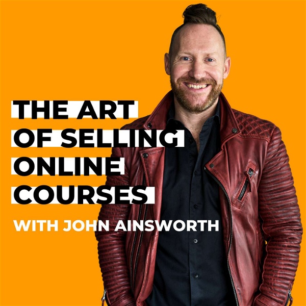 Artwork for The Art of Selling Online Courses