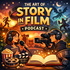 The Art of Story in Film Podcast