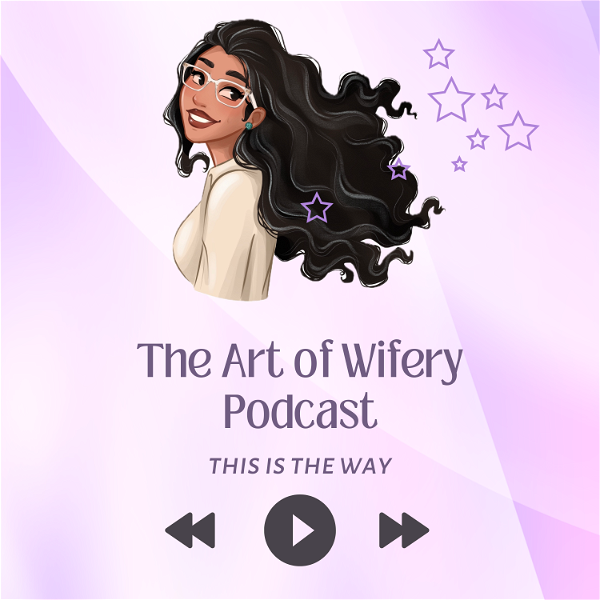 Artwork for The Art of Wifery Podcast