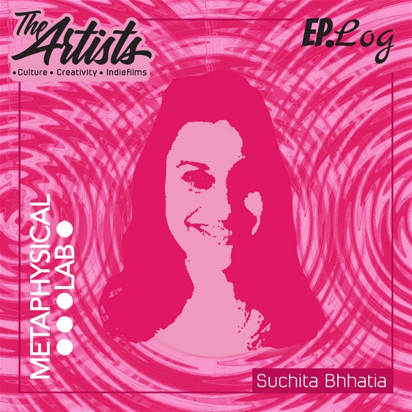 Artwork for The Artists: Arts, Culture, and Cinema with Suchita Bhhatia