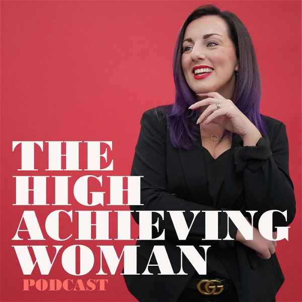 Artwork for The High Achieving Woman