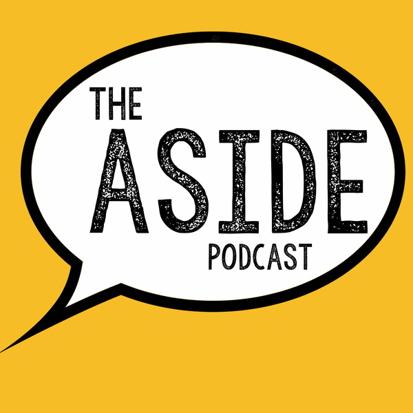 Artwork for The Aside Podcast