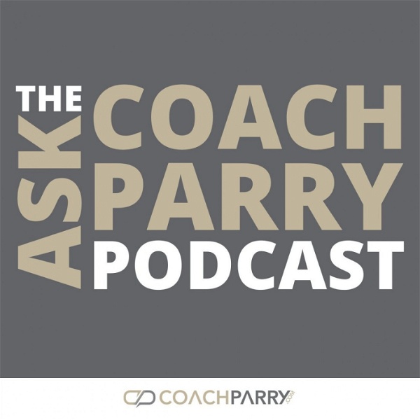 Artwork for The Ask Coach Parry Podcast