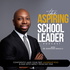 The Aspiring School Leader Podcast