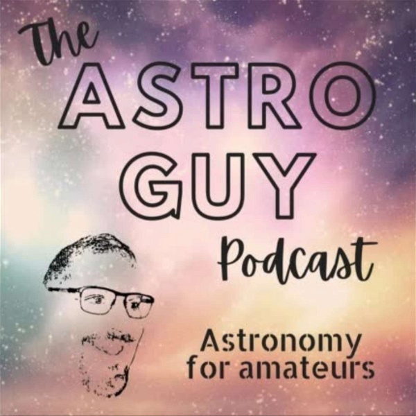 Artwork for The AstroGuy Podcast