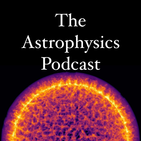 Artwork for The Astrophysics Podcast