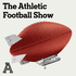 The Athletic Football Show: A show about the NFL