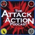The Attack Action Podcast