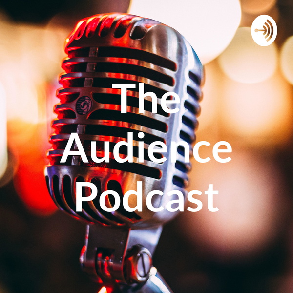 Artwork for The Audience Podcast