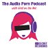 The Audio Porn Podcast