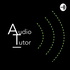 The Audio Tutor Podcast