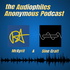 The Audiophiles Anonymous Podcast