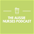 The Aussie Nurses Podcast