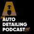 The Auto Detailing Podcast