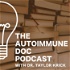 The Autoimmune Doc Podcast w/ Dr. Taylor Krick