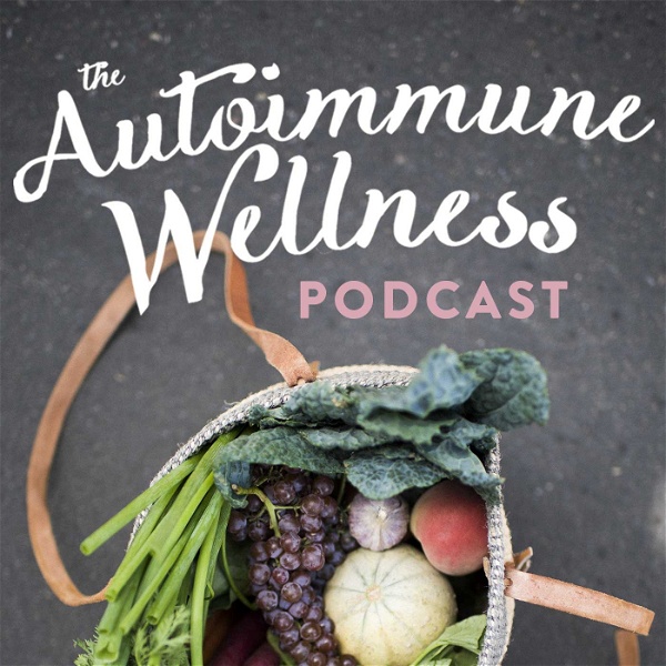 Artwork for The Autoimmune Wellness Podcast